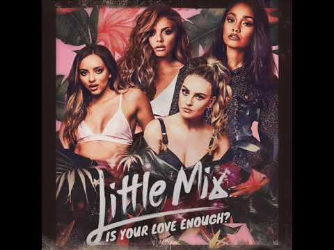 Is your love enough little mix обложка. A little is enough. A little is enough. Little mix no обложка. Do your best pictures.