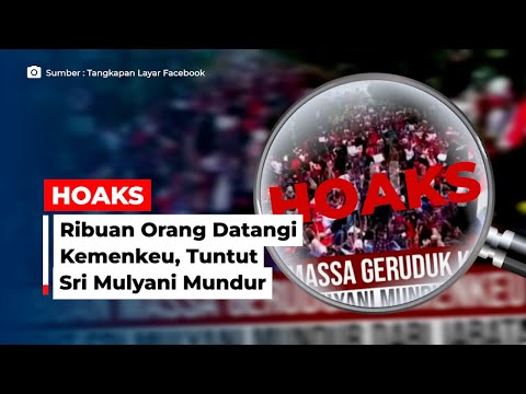 HOAKS! Ribuan Orang Datangi Kemenkeu, Tuntut Sri Mulyani Mundur