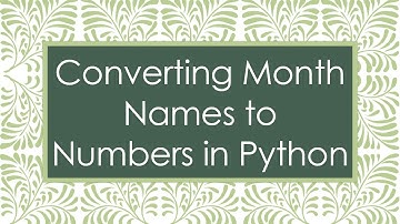 Converting Month Names to Numbers in Python