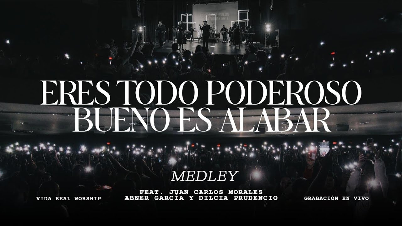Eres Todo Poderoso - Bueno Es Alabar - Vida Real Worship - Musica Cristiana