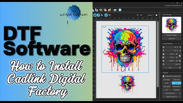 Part 2: How to Install Cadlink Digital Factory for DTF
