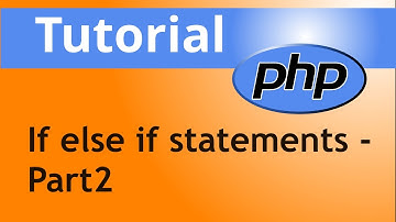 php: if-else-if-else statement tutorial part 2