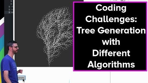 Live Stream #40:  Tree Generation with Different Algorithms