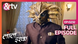 लाल इश्क - Laal Ishq - Romantic Horror Series - The jinn in the bag - Epiosde 232 - &TV