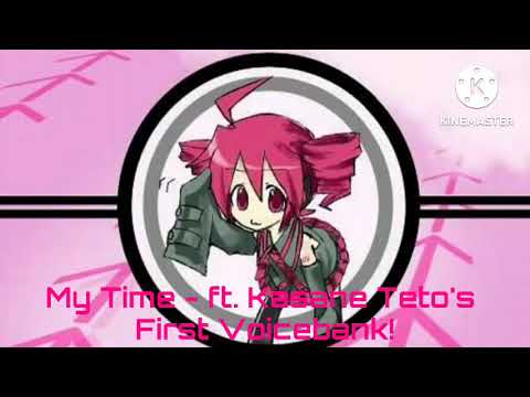 My Time (カバー) Ft. Kasane Teto's First Voicebank!