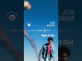 JoeJonas Work It Out OUT NOW mp3