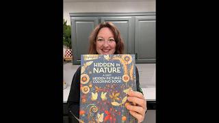 Hidden pictures + adults + teens + art = more than coloring | Hidden in Nature: A Cozy Hidden Pictur