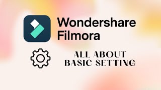 Basic Setting Of Wondershare Filmora 11 in window 10