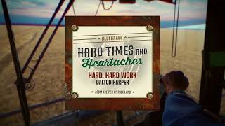 Hard, Hard Work - Dalton Harper [Official Art Track]