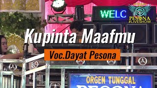 Kupinta Maafmu Voc. Dayat - OT PESONA Live Lubuk Sakti - Dj Yanto Kure