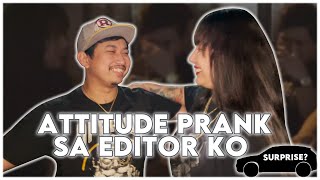 ATTITUDE PRANK SA EDITOR KO | SURPRISE GIFT?