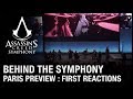 Assassin&#39;s Creed: Behind the Symphony - Part 3: Paris Review and First Reactions | Ubisoft [NA]