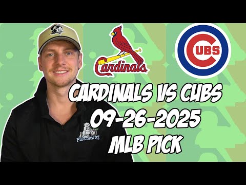 St. Louis Cardinals vs Chicago Cubs 9/26/25 MLB Pick & Prediction | MLB Betting Tips