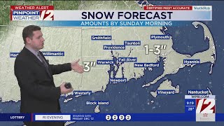 WPRI 12 Weather Forecast 12/13/25: Accumulating Snow Likely Tonight Into Sunday