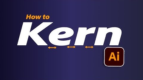 How to Kern in Illustrator