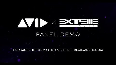 AVID x Extreme Music Panel Demo