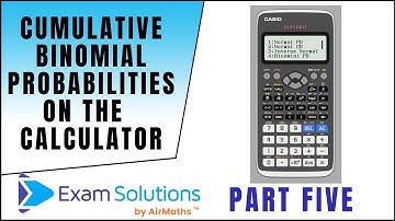 Cumulative Binomial Probabilities on the Casio fx-991EX ClassWiz Calculator | ExamSolutions