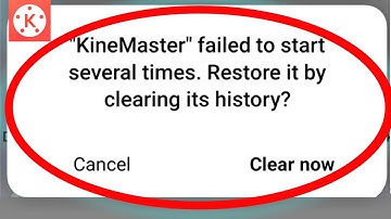 Fix Kinemaster Failed to Start Several Times Restore it by Clearing Its History Problem Solved