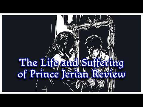 Is The Life and Suffering of Prince Jerian Worth Buying? | B-Tier Reviews