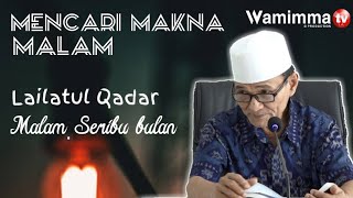 Mencari Makna Lailatul Qadar - Buya Syakur
