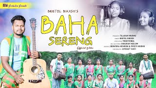 Baha Sereng Official Music Video Song Beetol Bikash Santali Traditional Baha Song 2023