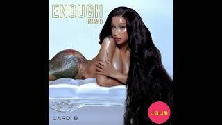 Cardi B - Enough (Miami) (Jaum Remix)