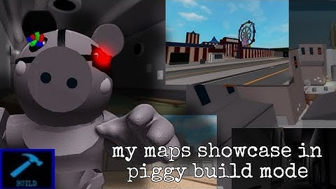 my maps showcase in piggy build mode | roblox