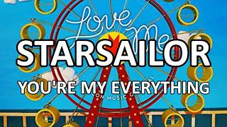 Starsailor - You&#39;re My Everything (Lyrics) HD