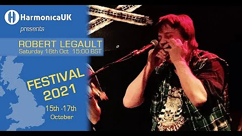 Robert Legault  @ HarmonicaUK 2021 On Line Festival
