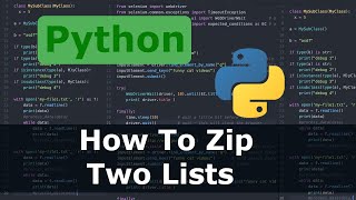 Python - How To Zip Two Lists - YouTube Python - How To Zip Two Lists - Youtube