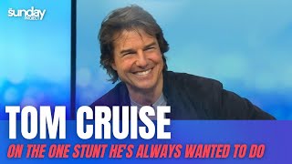 Tom Cruise On The One Stunt He's Always Wanted To Do