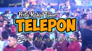 LAGU PESTA TERBARU 2022 🌴/ TELEPON REMIX/ PAPA RHAYOND RMX