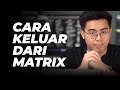 Cara Keluar Dari Matrix