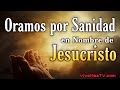 🔥 Vigilia de Oracion por sanidad en nombre de Jesus