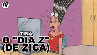 Tina - O dia z de zica | Turma da Tina