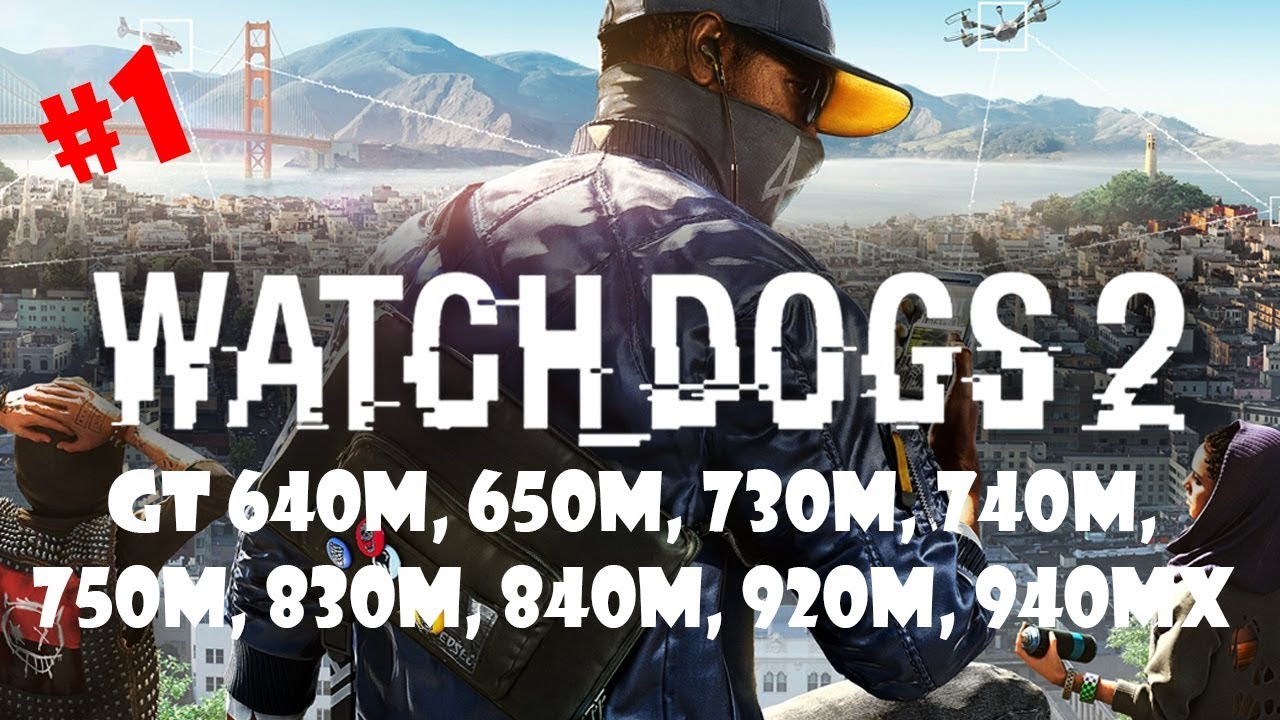 Watch Dogs 2 (GT 750m 4GB) Part 1