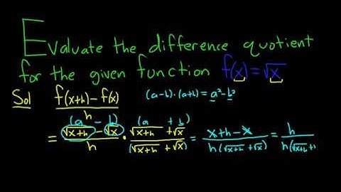 Evaluate the Difference Quotient for the Given Function f(x) = sqrt(x)