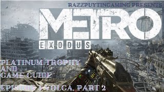 Metro Exodus Platinum trophy guide and game walkthrough. Episode 3, Volga part 2 - easy