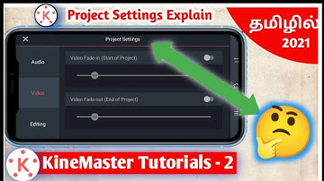 KineMaster Project Setting Explain | How to use kinemaster in tamil 2021 | kinemaster tutorial-2