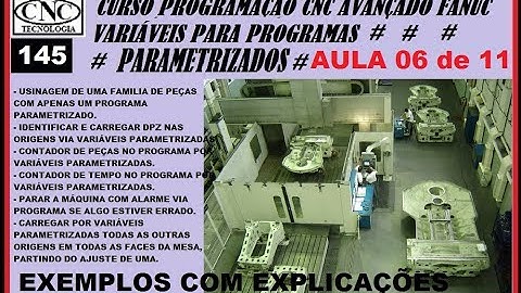145 PROGRAMÇÃO CNC AVANÇADA FANUC. TUDO SOBRE A PARAMETRIZAÇÃO DE PROGRAMAS POR VARIÁVEIS AULA 6
