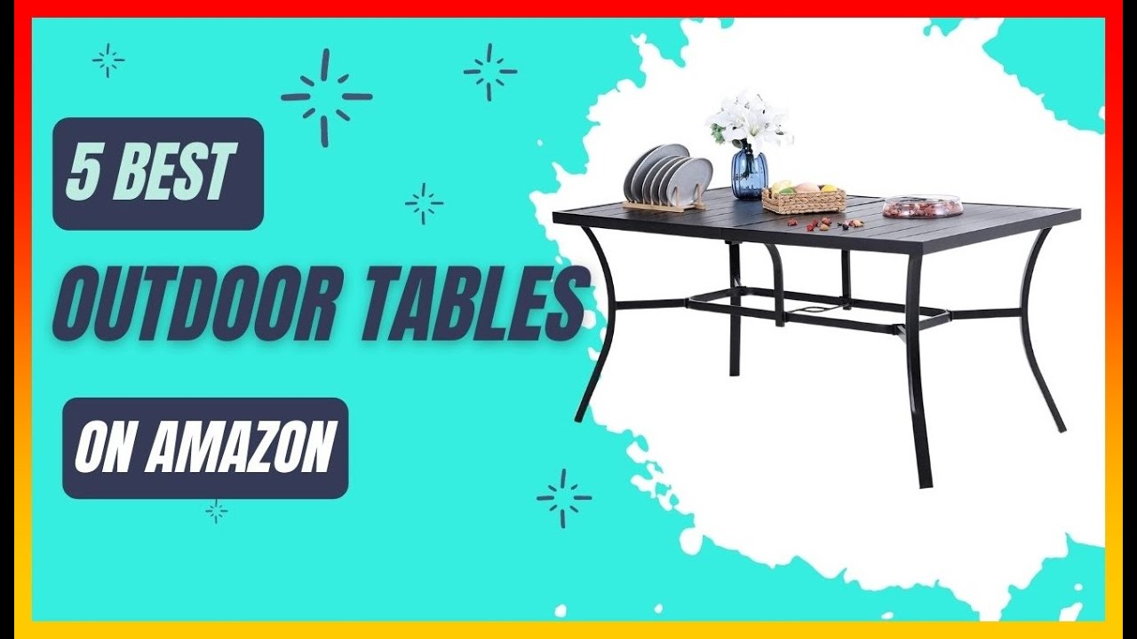 Best Outdoor Tables on Amazon ️ Top 5 Tested & Buying Guide YouTube