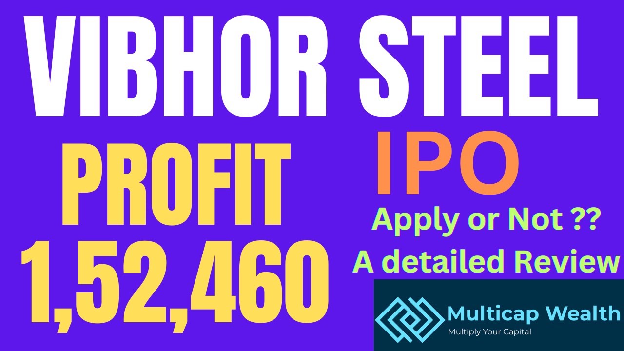 Vibhor Steel Tubes IPO Review Vibhor Steel Tubes Limited IPO Analysis vibhor-steel-tubes-ipo-review-vibhor-steel-tubes-limited-ipo-analysis