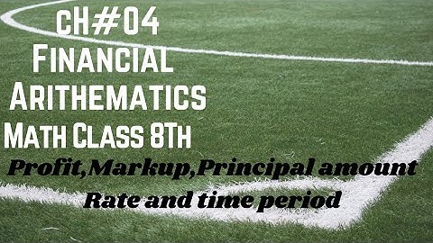 How to define profit,Markup, Principal amount, Rate and time period/Grade 8 / unit04#exploremore