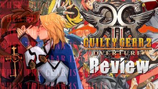 The Strangest Fighting Game Sequel | GUILTY GEAR 2 -OVERTURE- Review