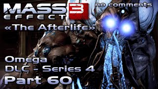 Mass Effect 3 walkthrough - [DLC Omega - Series 4] - RECAPTURE OMEGA STATION (no comments) #60