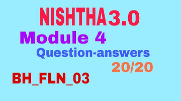 NISHTHA 3.0 Module 4|FLN Course 3Answer key|BH_FLN_03|Bachche kaise sikhte hai|निष्ठा3.0|@QUIZ DESK9