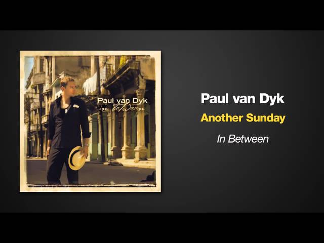 Paul van Dyk - Another Sunday