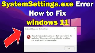 How to Fix SystemSettings.exe Error in windows 11 or 10