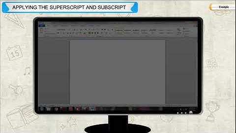 Applying Superscript and Subscript in MS Word 2010