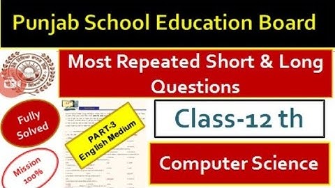 Pseb Class12th Computer Science l PSEB 12th Class l Most Repeated short &Long Question l Eng Medium